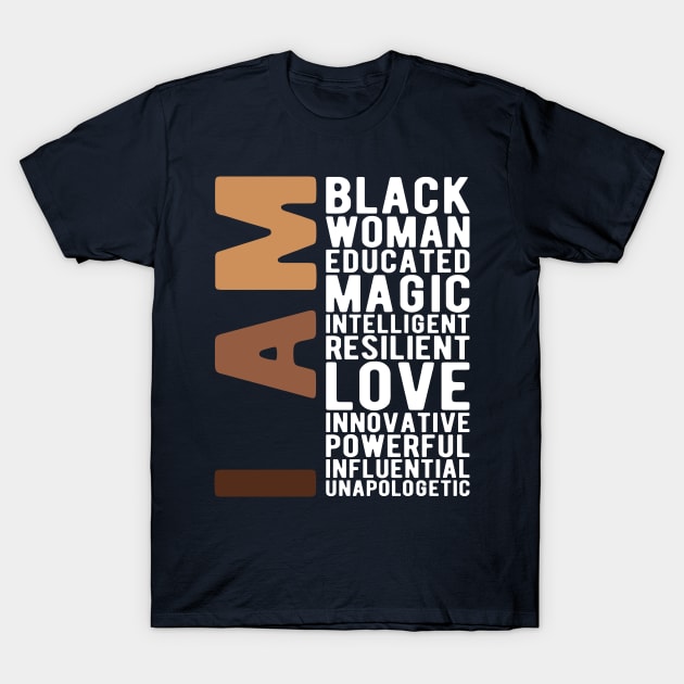 I Am Black Woman Educated Melanin Black History Month women history T-Shirt by Gaming champion